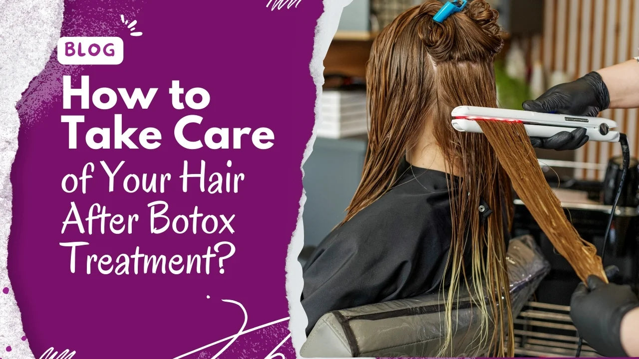 How to Take Care of Your Hair After Botox Treatment?