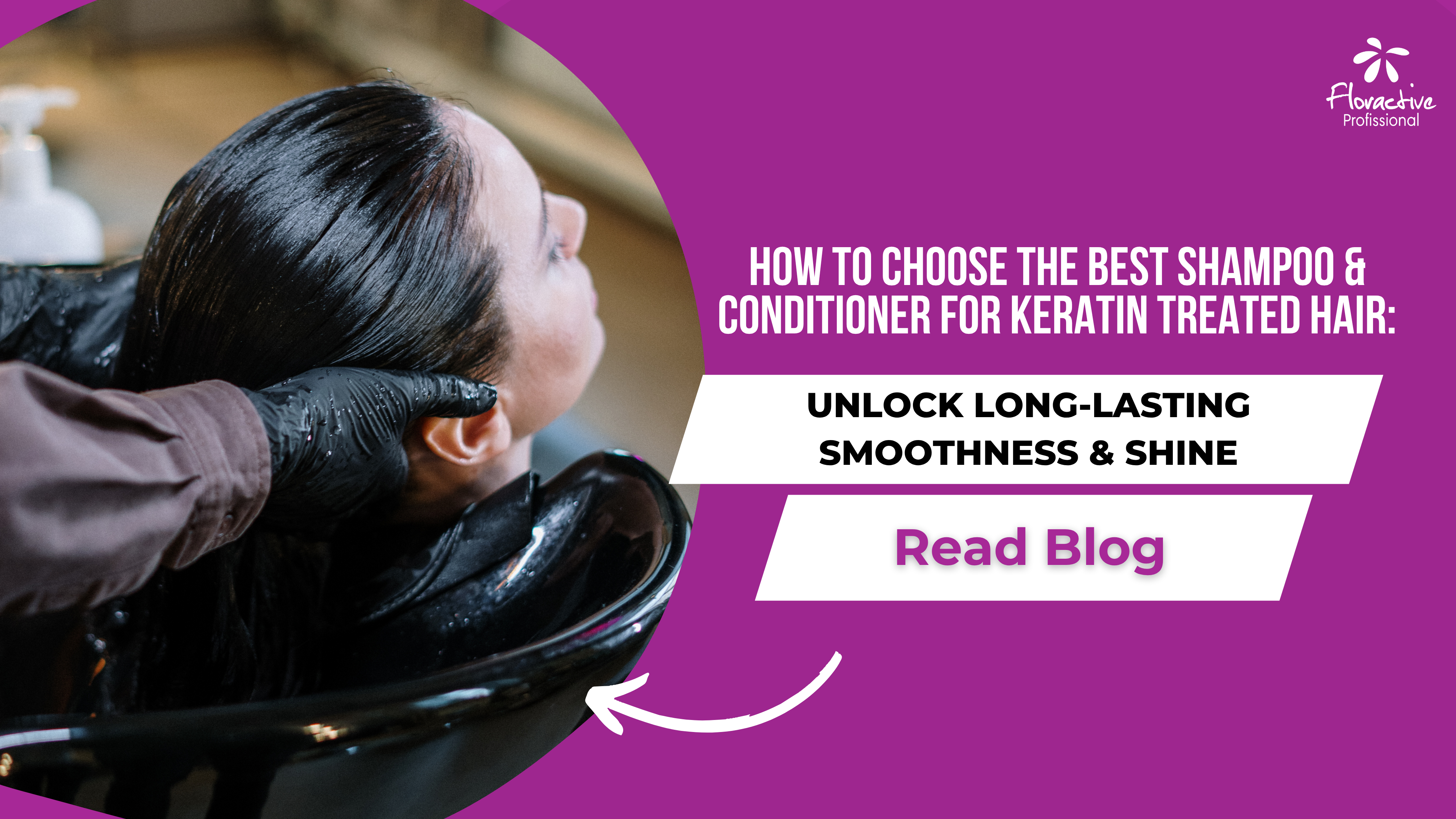 How to Choose the Best Shampoo & Conditioner for Keratin Treated Hair: Unlock Long-Lasting Smoothness & Shine