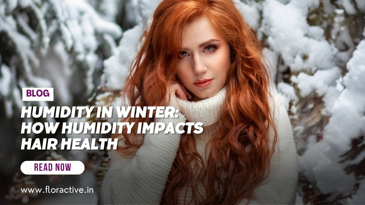 Humidity in Winter: How Humidity Impacts Hair Health