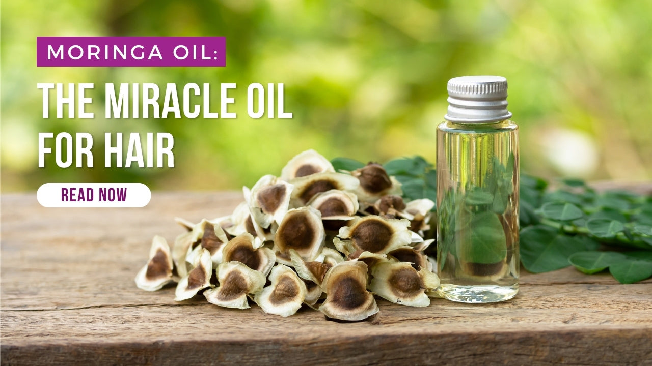 Moringa Oil: The Miracle Oil for Hair